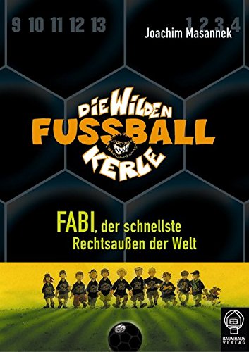 Fabi, der schnellste Rechtsaußen der Welt: Die Wilden Fußballkerle Bd. 8