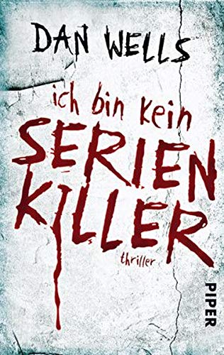 Ich bin kein Serienkiller (Serienkiller 1): Thriller