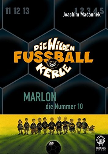 Marlon, die Nummer 10: Die Wilden Fußballkerle Bd. 10