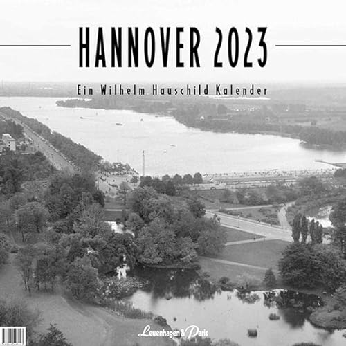 Hauschild Kalender 2023: Ein Wilhelm Hauschild Hannover Kalender
