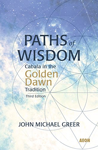 Paths of Wisdom: Cabala in the Golden Dawn Tradition (English Edition)