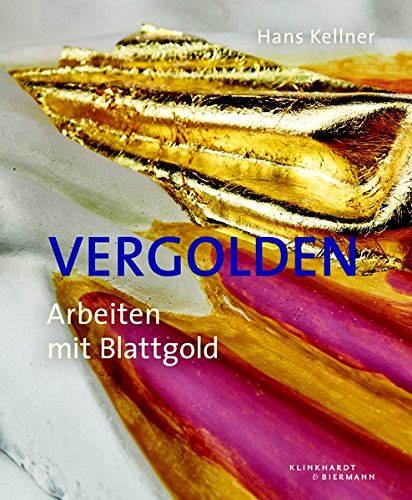 Vergolden: Arbeiten mit Blattgold