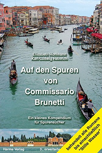 Auf den Spuren von Commissario Brunetti. Ein kleines Kompendium für Spurensucher: Mit einem separaten, detaillierten Stadtplan